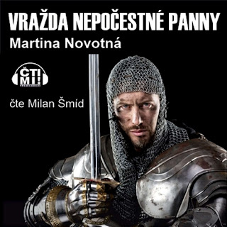 Audiokniha Vražda nepočestné panny (Martina Novotná, čte Milan Šmíd, 1. díl ze série Moravské případy Jakuba a Viléma, vydavatelství Čti mi), historická detektivka