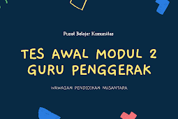 2.a. Tes Awal Paket Modul 2 Guru Penggerak