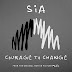 Sia - Courage To Change Lyrics | Lyricsshelter