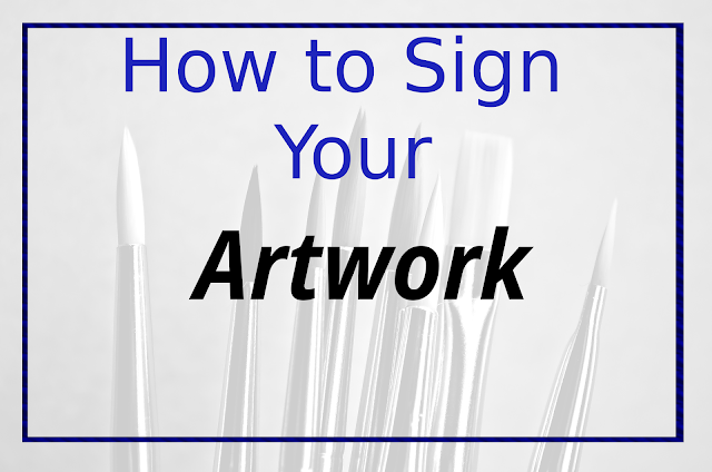 Why should you sign your artwork. Where to sign on a painting. How to develop signature style. Signature signing tool. Designing your signature.
