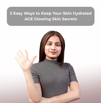 5 Easy Ways to Keep Your Skin Hydrated – AGE Glowing Skin Secrets