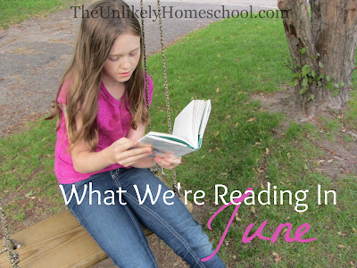 What We're Reading in June 2015 {The Unlikely Homeschool}