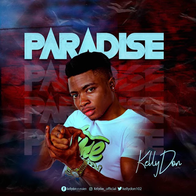 MUSIC: Kellydon - Paradise 