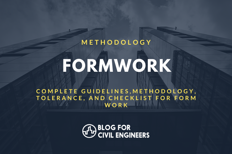 COMPLETE GUIDELINES, METHODOLOGY, TOLERANCE, AND CHECKLIST FOR FORMWORK