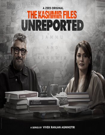 The Kashmir Files Unreported (2023) S01 Complete Web Series