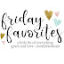 Friday Favorites