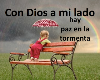 Resultado de imagen para con dios a mi lado hay paz en la tormenta