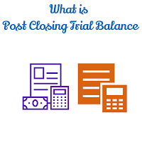 What is Post Closing Trial Balance In Accounting?