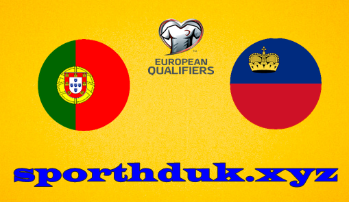 Portugal vs Liechtenstein 2023 Prediction, Match Preview And Stream