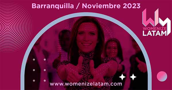 ¡Womenize Latam! 2023 llega a Barranquilla con el patrocinio de Olimpo