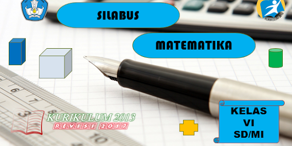 Silabus Matematika Kelas Vi Sd/Mi Kurikulum 2013 Revisi 2017