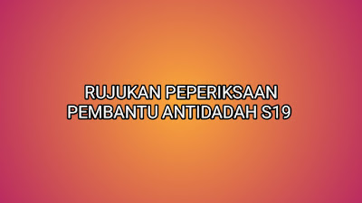 Rujukan Peperiksaan Pembantu Antidadah S19 2019