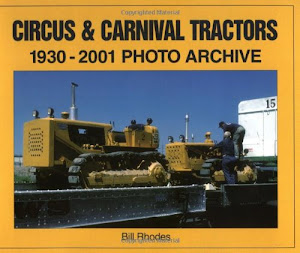 Circus & Carnival Tractors: 1930-2001 Photo Archive