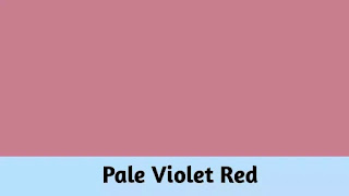 Pale violet red colour