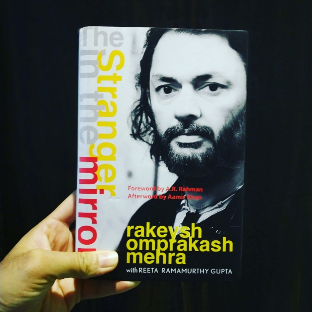 The Stranger in the Mirror is the memoir of the legendary producer-director, Rakeysh Omprakash Mehra