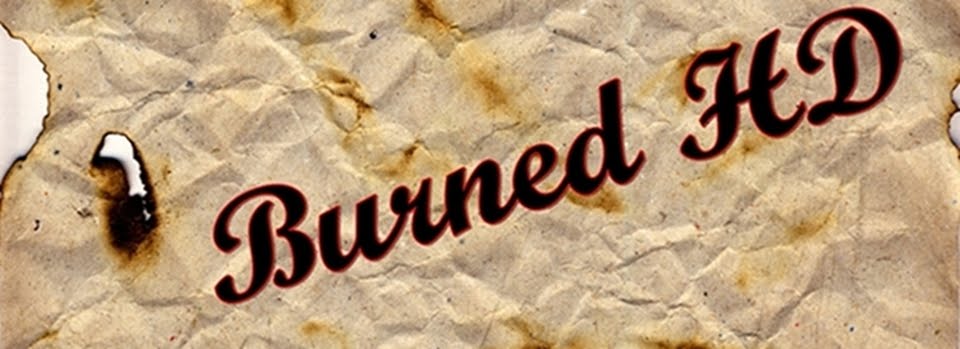 Burned HD !