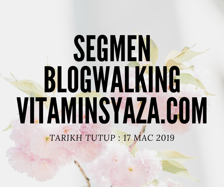 https://www.vitaminsyaza.com/2019/03/segmen-blogwalking-vitaminsyazacom.html
