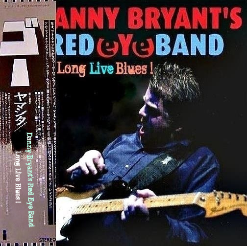 Danny Bryant's Red Eye Band Long Live Blues 20002010 2011 