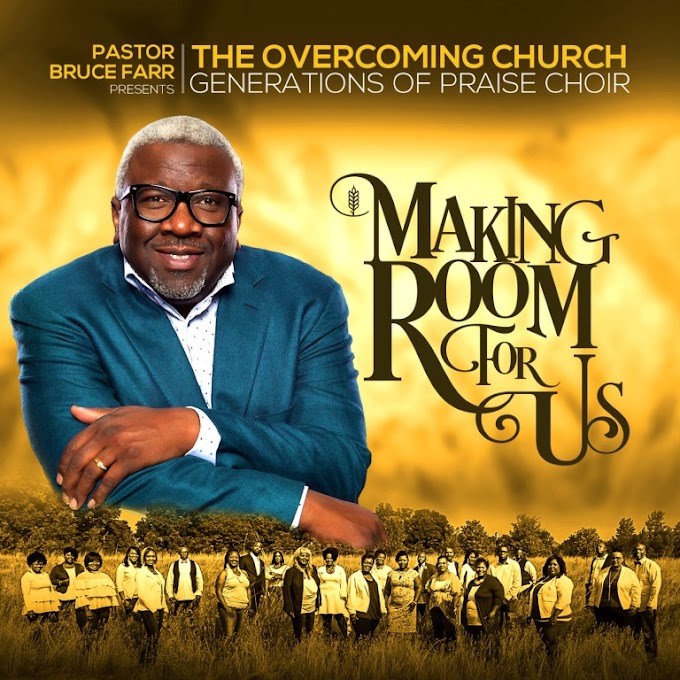 Pastor Bruce Farr & The Overcoming Church Generations of Praise Choir Offer Exhilarating Lyric Video For Worship Anthem “You Are” | @OvercomingChurch |