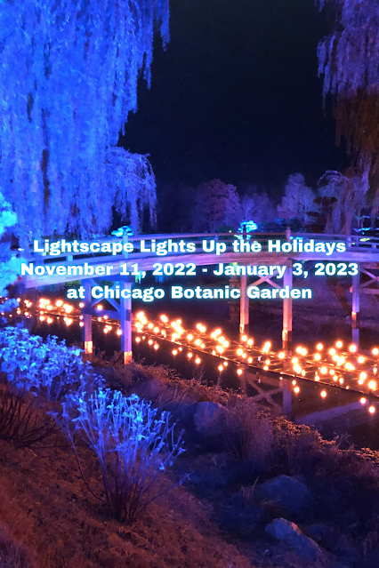 Lightscape Lights Up the Holidays November 11, 2022 - January 3, 2023 at Chicago Botanic Garden