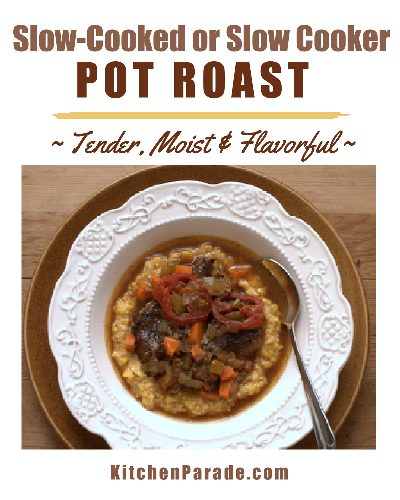 Slow-Cooked or Slow Cooker Pot Roast ♥ KitchenParade.com, four easy tricks for tender, moist and flavorful pot roast. Low Carb. Weight Watchers friendly.