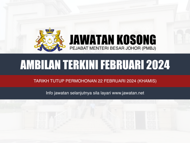 Jawatan Kosong Pejabat Menteri Besar Johor (PMBJ) 2024