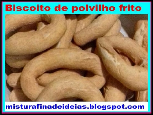 RECEITA DE BISCOITO DE POLVILHO DOCE FRITO