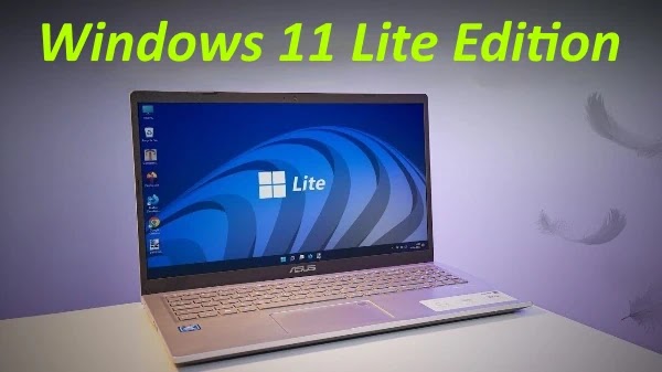 Windows 11 Lite Edition ISO For Old Low-End PC