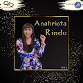 Lirik Lagu Rindu - Anahrista