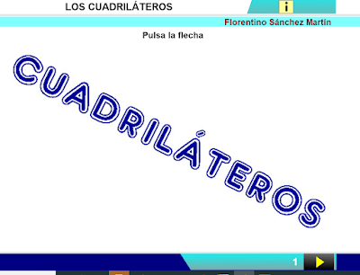 http://www.ceiploreto.es/sugerencias/cplosangeles.juntaextremadura.net/web/curso_4/matematicas_4/cuadrilateros_4/cuadrilateros_4.html