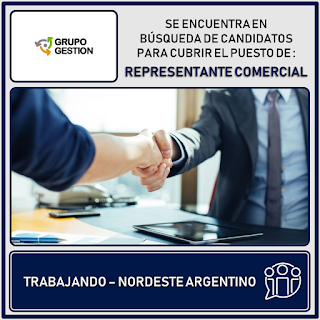 Trabajo en el NEA | Trabajando Nordeste Argentino | 18-02-2019 | Grupo Gestión se encuentra en búsqueda de candidatos para cubrir el puesto de "REPRESENTANTE COMERCIAL" en Zona Chaco / Formosa.-