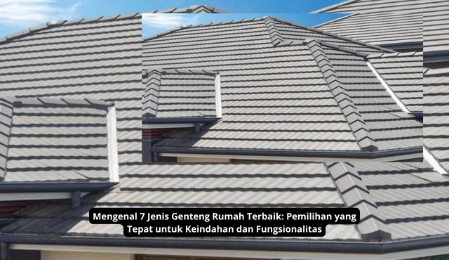 Mengenal 7 Jenis Genteng Rumah Terbaik: Pemilihan yang Tepat untuk Keindahan dan Fungsionalitas