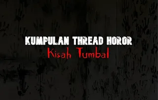 Kumpulan Thread Horor Kisah Tumbal