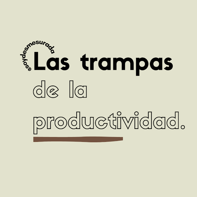 Tres trampas de la productividad