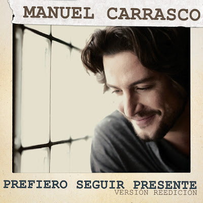 Manuel Carrasco - Prefiero Seguir Presente