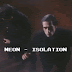 NEON - Isolation