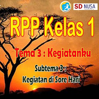 Download RPP Tematik SD Kelas 1 Tema 3 Subtema 3