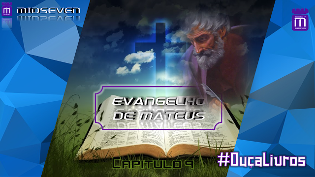 Evangelho de Mateus - Capítulo 09 - Ouça Livros