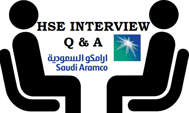 Saudi Aramco HSE Interview Q & A – Part 4