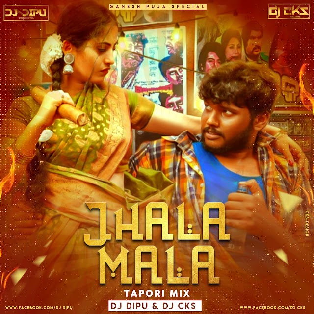 Jhala mala (tapori mix)DJ DIPU AND DJ CKS ----CKS DESIGN