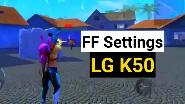 Best free fire settings for Headshot LG K50 in 2022