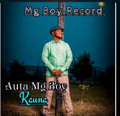 Hausa Song: Auta MG Boy – Kauna