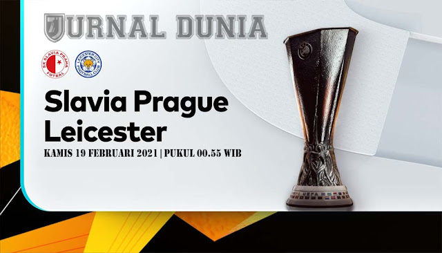 Prediksi Slavia Prague vs Leicester City, Jumat 19 Februari 2021 Pukul 00.55 WIB