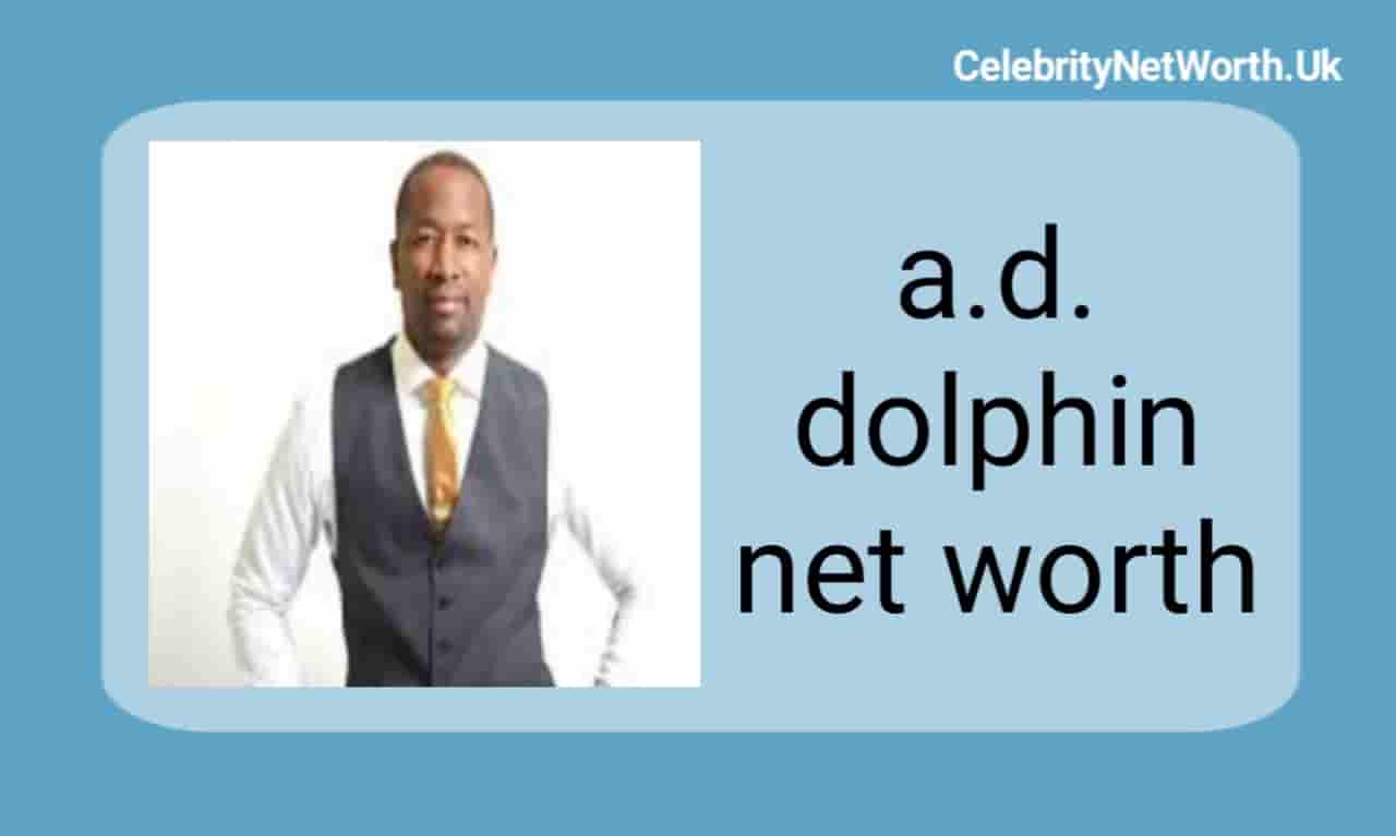a.d. dolphin net worth | Celebrity Net Worth