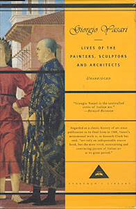 Lives of the Painters, Sculptors and Architects (Everyman's Library)