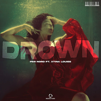 Per Nord Shares New Single ‘Drown’ ft. Xtina Louise