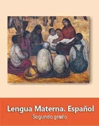 Libro de texto  Lengua Materna Español Segundo grado 2020-2021