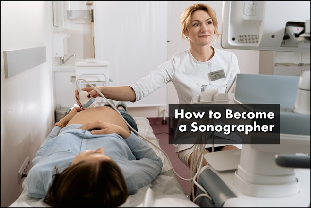 "How to Become a Sonographer"