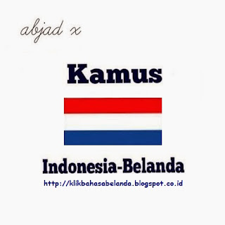 Abjad X, Kamus Indonesia - Belanda