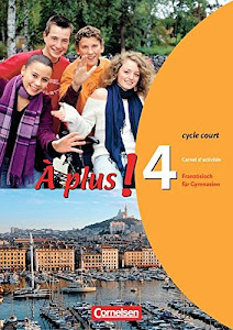 À plus ! - Ausgabe 2004 - Band 4 (cycle court): Carnet d'activités